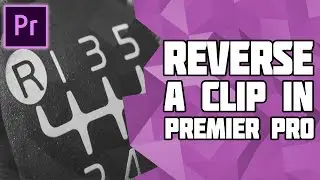 How to Reverse a Video in Adobe Premiere Pro! Play a clip back to front! Reverse A Clip!