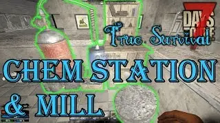 Chemisty Station and Mill | True Survival SDX | Episode 56 | 7 Days to Die