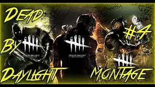 Dead by Daylight | Killer/Survivor Montage | Funny Moments | #4