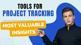 Tools for Project Tracking (Top Features to Look For)