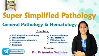 Super Simplified Pathology by Dr Priyanka Sachdev || General Pathology & Hematology - Rapid revision