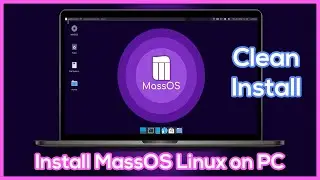 How to Install MassOS Linux on PC - Full Disk Installation Step by Step