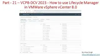VCP8-DCV 2023 | Part-21 | How to use Lifecycle Manager in VMWare vSphere vCenter 8.0