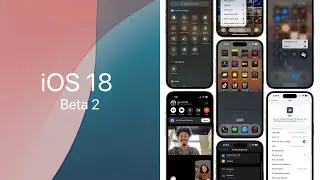 iOS 18 Beta 2: Every New Feature