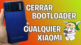 CERRAR BOOTLOADER XIAOMI