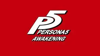 Awakening - Persona 5