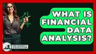 What Is Financial Data Analysis? - The Friendly Statistician
