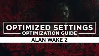 Alan Wake 2 — Optimized PC Settings for Best Performance