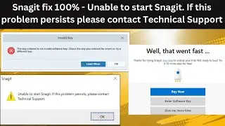 Snagit fix 100% - Unable to start Snagit. If this problem persists, please contact Technical Support