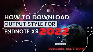 How to download output style for EndnoteX9 2022 |Dr. JoB Less |Cite while write