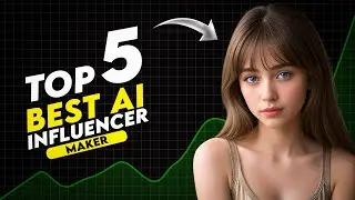 Top 5 Best AI Influencer Generators Tools | Make Virtual influencer