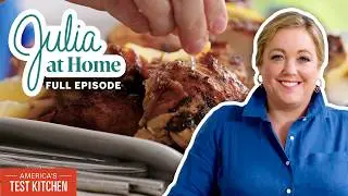 The Ultimate Grilled Chicken Dinner | Julia At Home Full Episode (S4 E4)