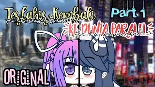 `•TERLAHIR KEMBALI KE DUNIA PARALEL?!•` (Part 1) GCMM Indonesia🇮🇩🇮🇩 [ORIGINAL BY ME]