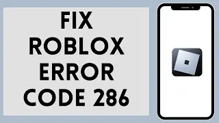 How To Fix Roblox Error Code 286 | Roblox Your Device Does Not Have Enough Space (Solved)