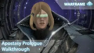 Warframe: Apostasy Prologue (Walkthrough/Прохождение)
