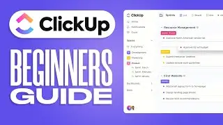Clickup Beginner's Guide 2024 | How To Use Clickup