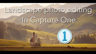 Landscape photo editing in Capture One Tutorial: TOP TIPS!