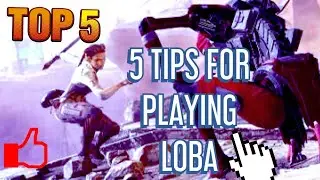 5 Tips For Players using Loba! What Ive learned after 100 kills with Loba- Apex Legends Season 5