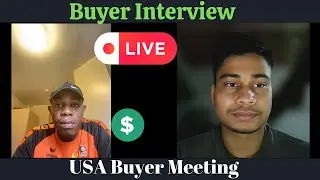 New buyer meeting video | buyer meeting | USA Buyer Interview | Arman Alahi