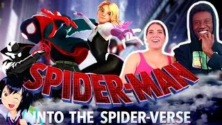We Finally Watched *SPIDER MAN INTO THE SPIDER VERSE*