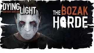 Dying Light: Стая Бозака