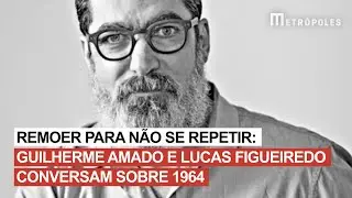 Remoer para não se repetir: Guilherme Amado e Lucas Figueiredo conversam sobre 1964