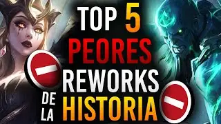 Los 5 PEORES REWORKS de la HISTORIA en LEAGUE OF LEGENDS ❌FUERON UN FRACASO❌ Guia LOL S11