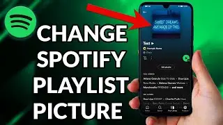 How To Change Spotify Playlist Picture On Phone