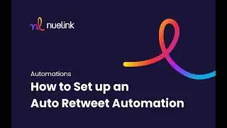 how to setup an auto retweet automation