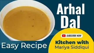 How to make Arhal Dal, Arhal Dal recipe,arhal Dal kaise banatey hai,# kitchen with Mariya Siddiqui