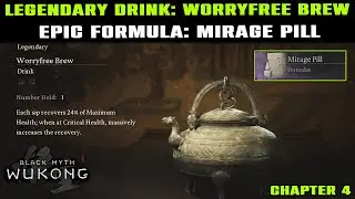 LEGENDARY DRINK Worryfree Brew Location Guide | Epic Formula: Mirage Pill | Black Myth Wukong