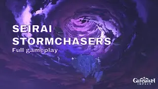 [Genshin Impact] Seirai Stormchasers - FULL