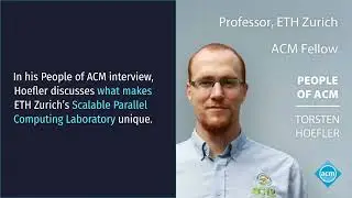 People of ACM: Torsten Hoefler (6/25/2024)