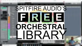 Spitfire Audio's Free Orchestral Library - [FIRST LOOK]