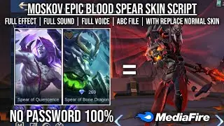 Moskov Epic Blood Spear + Replace Normal Skin Script Full Sound Effect Voice No Password Gloo Patch