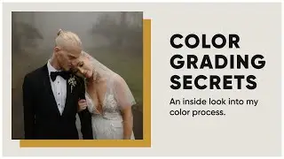 Wedding Color Grading Secrets - How I Color Grade