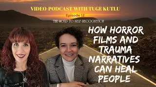 How horror films and trauma narratives can heal people: The Road to Self-Recognition #12