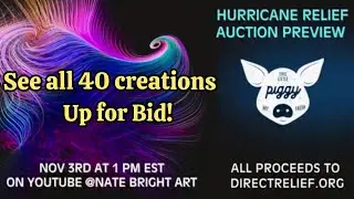 EXCLUSIVE PREVIEW Hurricane Relieve AUCTION!! -- Art for A Cause!! WE Need Your Support!