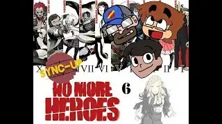 Sync Up Plays: No More Heroes #6