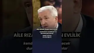 Aile Rızası Olmayan Evlilik Olur Mu? Anne Babası Olmayan Evlilik Günah Mı? Prof. Dr. Mehmet OKUYAN