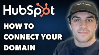 How to Connect Your Domain to Hubspot (Full 2024 Guide)