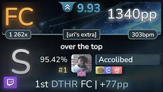 🔴 9.9⭐ Accolibed | xi - over the top [uri's extra] +HDDTHR 95.42% FC #1 | 1340pp - osu!