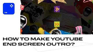 How to Make a YouTube End Screen That’ll WOW Your Viewers