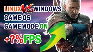Игры в Linux | Часть 4 | WINDOWS Vs LINUX | GameMode