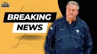 BREAKING: Bob Huggins resigns as West Virginia coach following DUI arrest | FIELD OF 68