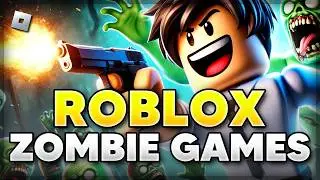 6 BEST Roblox ZOMBIE GAMES to Play 2024