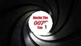 Austin The 007 Fan Trailer