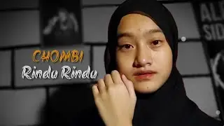 Chombi - Rindu Rindu