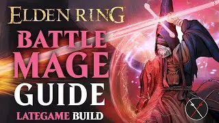 Elden Ring Mage Build Guide - How to Build a Battlemage (Level 100 Guide) Updated for Patch 1.03