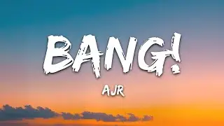 AJR - BANG! (Lyrics)